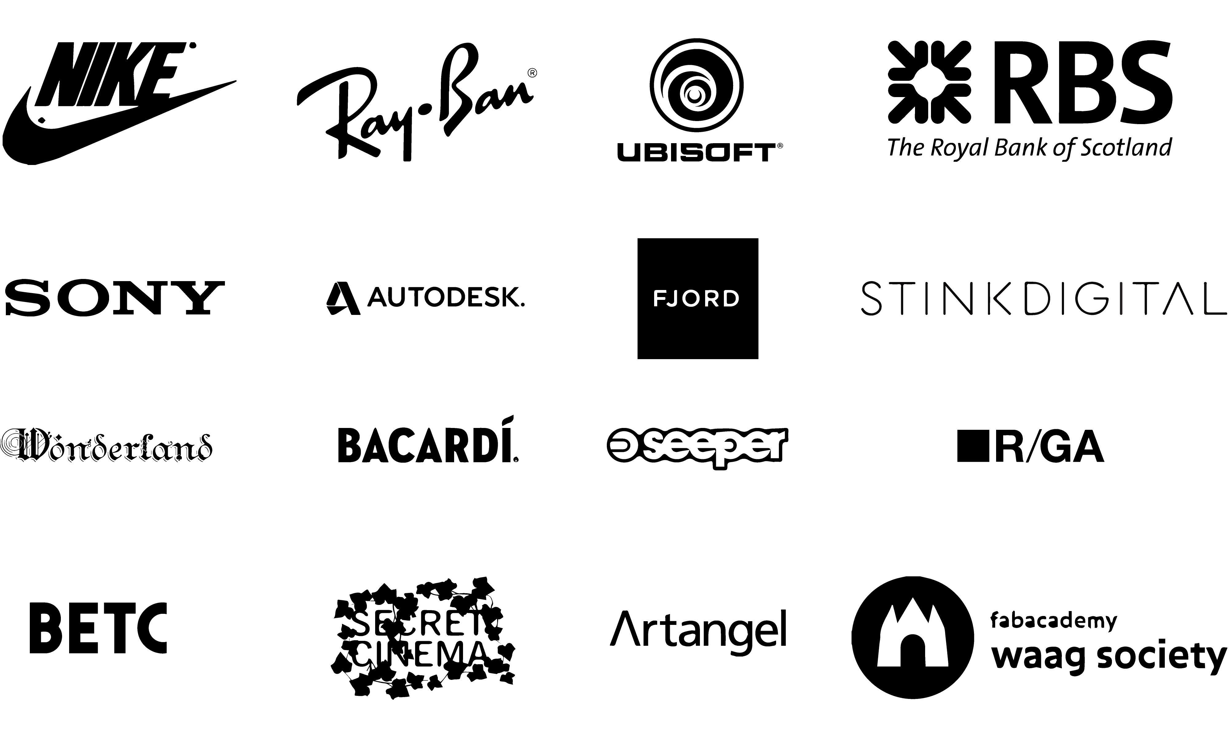 Clients: Nike, Ray-Ban, Ubisoft, RBS, Sony, Autodesk, Fjord, Stinkdigital, Wonderland, Bacardi, Seeper, R/GA, BETC, Secret Cinema, Artangel, Waag Society
